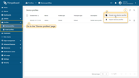 Log in to your administrator account and navigate to "Device profiles" page. Click on the "+" icon in the top right corner of the table and then select "Create new device profile" from drop-down menu;