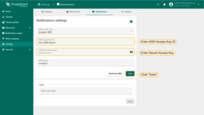 If you have chosen AWS SNS, populate AWS Access Key ID and Secret access key. Click "Save" button;